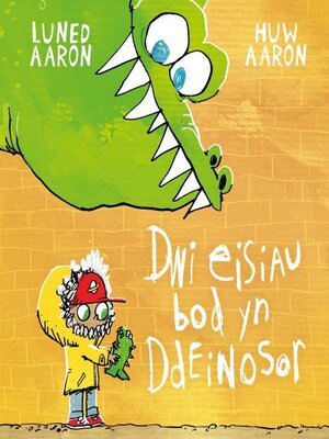 cover image of Dwi Eisiau Bod yn Ddeinosor